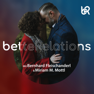 Podcast "betterelations" mit Miriam M. Mottl und Bernhard Fleischanderl